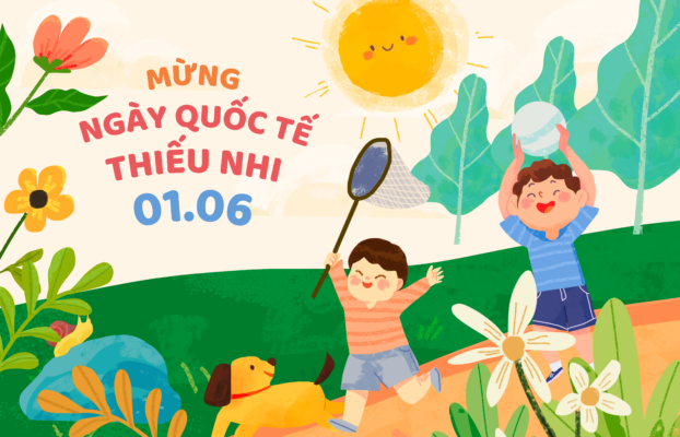 CHÚC MỪNG NGÀY QUỐC TẾ THIẾU NHI 01/06